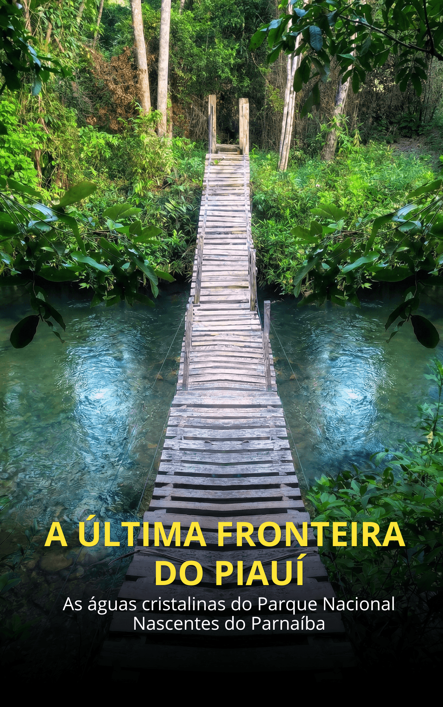 A Última Fronteira do Piauí: Parque Nacional Nascentes do Parnaíba